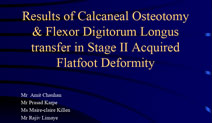 Results of Calcaneal Osteotomy and Flexor Digitorum Longus transfer in Stage II Acquired Flatfoot Deformity
